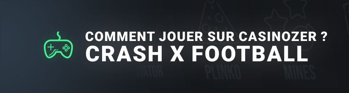 Comment jouer à crash x football sur casinozer