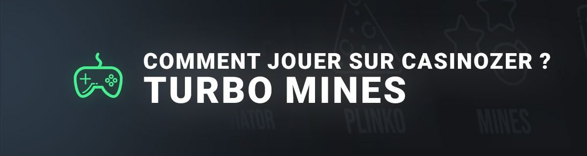 Comment jouer à turbo mines sur casinozer