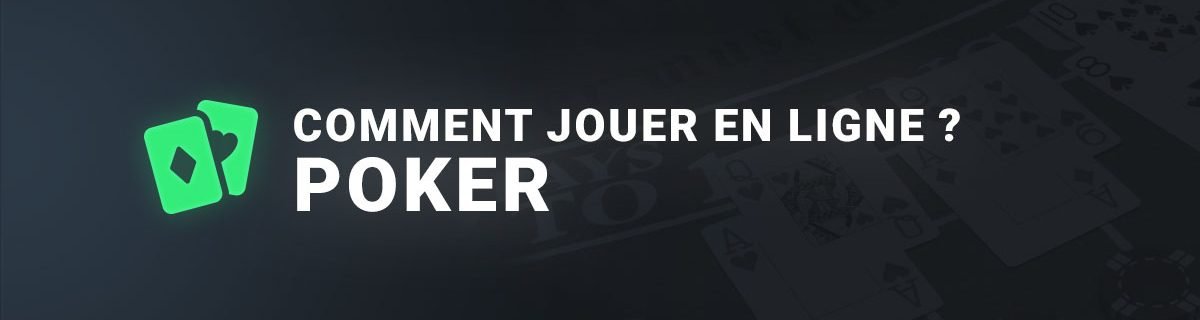 Comment jouer en ligne au poker