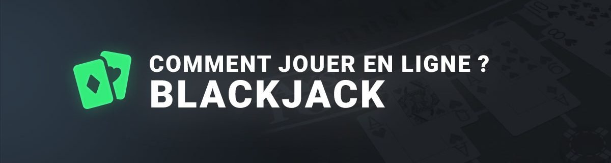 Comment jouer en ligne au blackjack