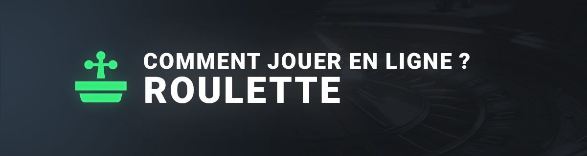 Comment jouer roulette en ligne