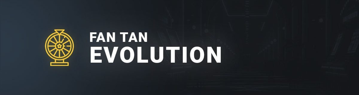 Fan Tan le nouveau jeu d'Evolution