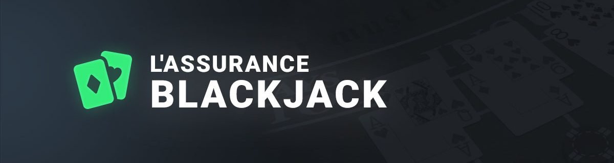 L'assurance du blackjack en ligne