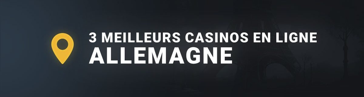Les 3 meilleurs casinos en ligne allemagne