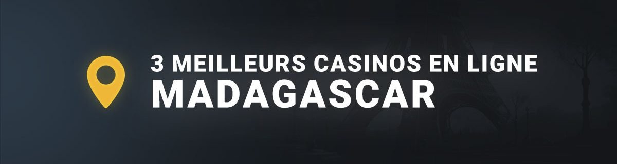 Les 3 meilleurs casinos en ligne madagascar