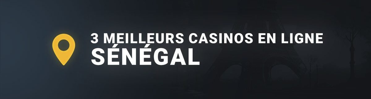 Les 3 meilleurs casinos en ligne au senegal