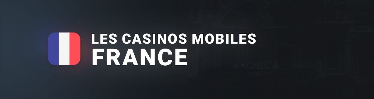 Les casinos mobiles français