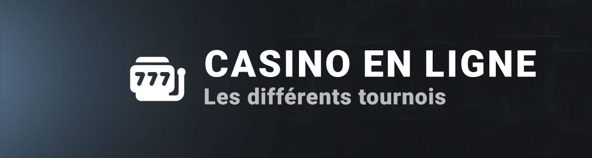 Les différents tournois des casinos en ligne