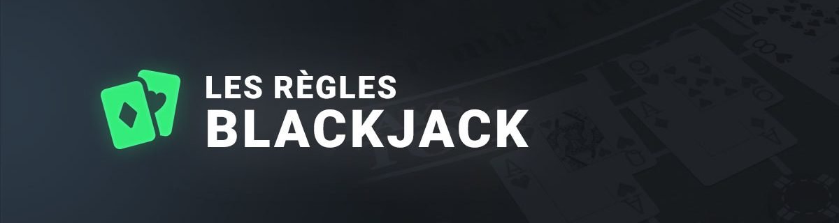 Les règles blackjack