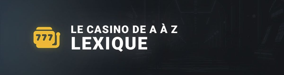 Lexique du casino en ligne