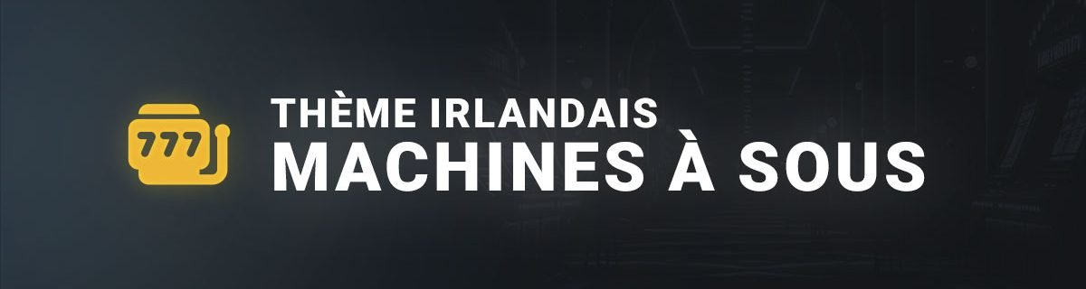 Machines à sous thème irlandais