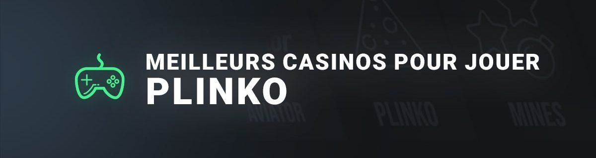 Meilleurs casinos pour jouer au plinko