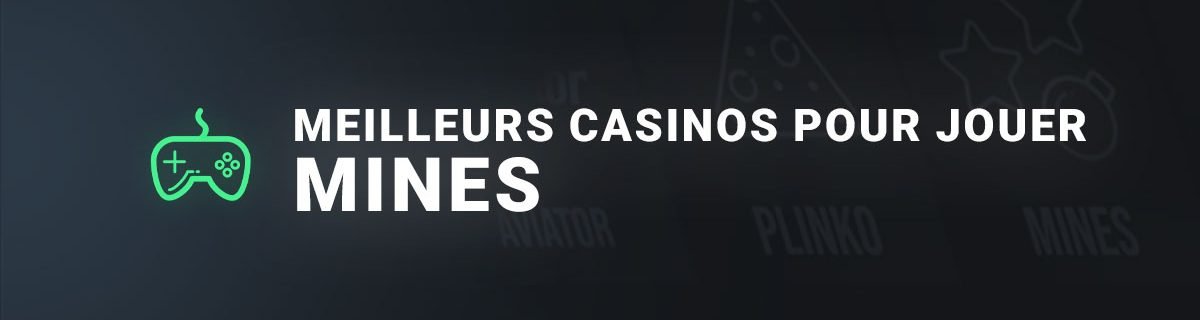 Meilleurs casinos pour jouer aux mines