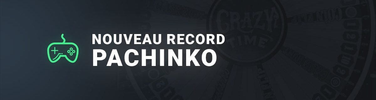 Nouveau record pachinko de crazy time