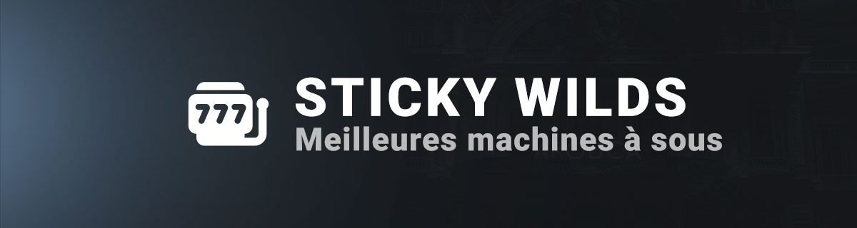 Nouvelles machines à sous Sticky Wilds
