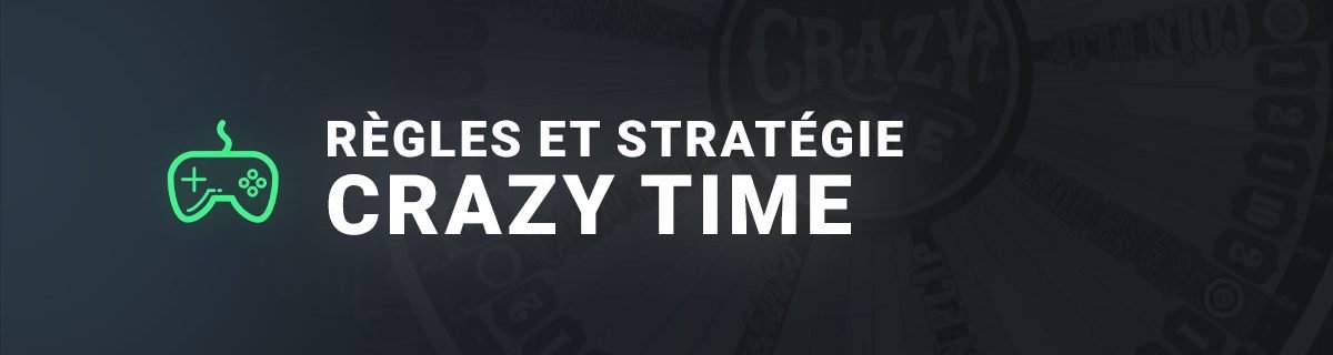 Règles et stratégies sur crazy time