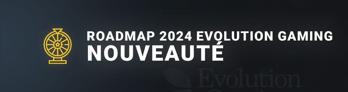 Roadmap evolution gamingt 2024