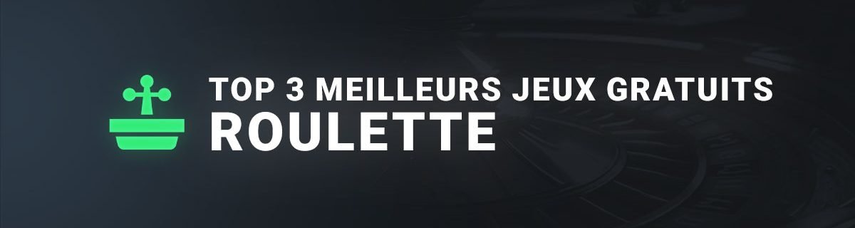 Top 3 des meilleurs jeux gratuits roulette en ligne