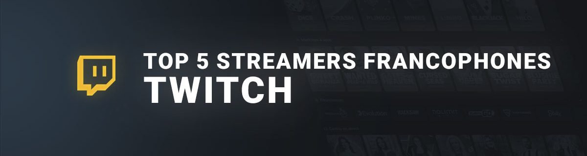 Top 5 des streamers francophones twitch
